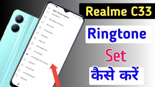 Realme C33 Ringtone Setting  realme c33 me ringtone Kaise lagaye  How to set ringtone Realme c33 [upl. by Akirehc]