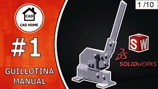 1 Guillotina Manual Introducción  Solidworks [upl. by Enyar]