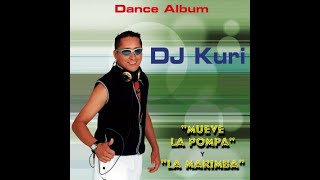 La Marimba Original  Dj Kuri [upl. by Ferino]