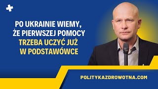 Po Ukrainie wiemy że pierwszej pomocy trzeba uczyć już w podstawówce [upl. by Novi]