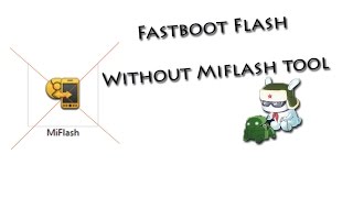 How to Flash Fastboot ROM without MiFlash Tool [upl. by Loralee]