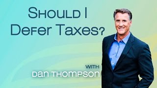 Should I Defer Taxes  Why the IRS Will Win  Deferred Tax Explained  Dan Thompson [upl. by Erdnoid]