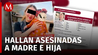 Hallan muerta a Alejandra Rivas en Colima desaparecida junto a su hija [upl. by Aehsa]