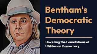 Benthams Democratic Theory [upl. by Buderus]