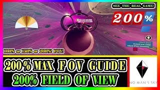 Have MAX FOV 200 FIELD OF VIEW FIX  No Mans Sky  Have ANY Field of VIEW Tutorial  FOV GUIDE [upl. by Ennaeel]