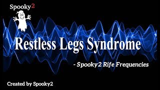 Restless Legs Syndrome  Spooky2 Rife Frequencies [upl. by Epner]