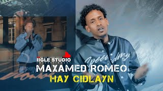 MAXAMED ROMEO HAY CIDLAYN HEES CUSUB 2024 [upl. by Gerhardine]