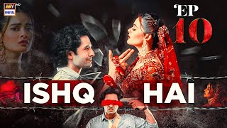 ISHQ HAI EPISODE 10  DANISH TAIMOOR  MINAL KHAN  ARY DIGITAL [upl. by Ingram]