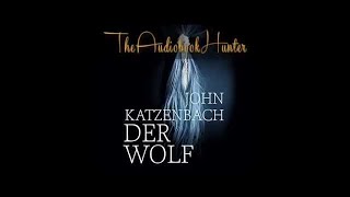 Derwolf von John Katzenbach teil 1v2 Hörbuch Roman Bestseller [upl. by Zetrom]