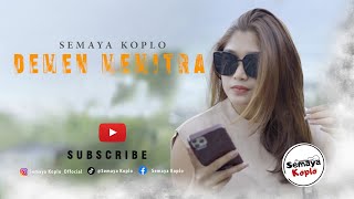 DEMEN MEMITRA  SEMAYA KOPLO Official Video Music [upl. by Aicala]