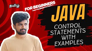 4 Java Control Statements with examples in Tamil  For Beginners  Coding Atti [upl. by Acsot252]