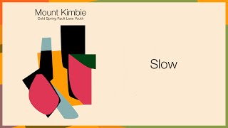 Mount Kimbie  Slow [upl. by Ecnarrat]