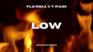 Flo Rida  Low feat TPain Jeans Orvi Remix [upl. by Sirod]