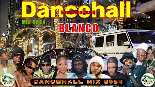 Latest Dancehall Mix 2024 BLANCO  Alkaline Masicka Skeng Skillibeng Vybz Kartel M1 [upl. by Kenward]