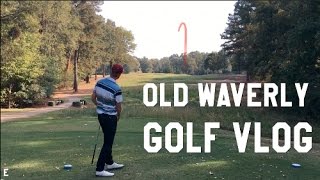 Golf Vlog at Old Waverly with Tony Luczak PGA [upl. by Aehtna]