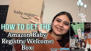 How To Get The Amazon Baby Registry Welcome Box [upl. by Harmon]