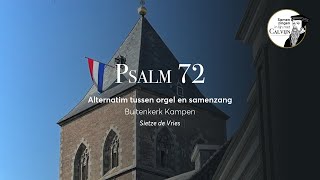 Psalm 72  Alternatim orgelsamenzang  Sietze de Vries  Buitenkerk Kampen [upl. by Mendez]