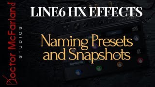 Line 6 HX EffectsNaming Presets and Snapshots [upl. by Jagir]