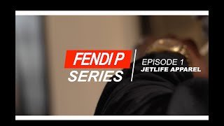 Fendi P Series Episode 01 Jet Life Apparel [upl. by Zindman]