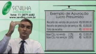 PARTE 02CSLL Comparando Lucro Real e Lucro Presumido Sevilha Contabilidade Ltda [upl. by Grannias637]