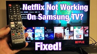 Netflix App on Samsung Smart TV Not Working Finally Fixed [upl. by Berget]