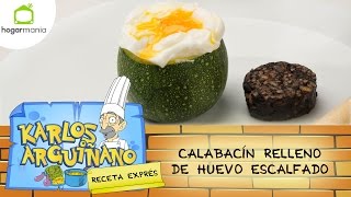 Receta de Calabacín relleno de huevo escalfado por Karlos Arguiñano [upl. by Bassett]