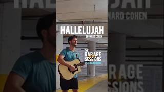 Hallelujah Leonard Cohen THE GARAGE SESSIONS  Esteban Bruno  acousticcover singer [upl. by Rengaw]