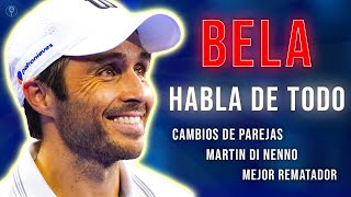 BELA HABLA de TODO CAMBIOS de PAREJAS DI NENNO MEJOR REMATADOR WORLD PADEL TOUR  el4Set [upl. by Windy247]