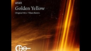 aran  Golden Yellow Original Mix [upl. by Raknahs]