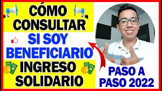 Atención Cómo consultar si soy beneficiario de Ingreso Solidario  Paso a Paso 2022 [upl. by Ennis]