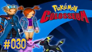 Lets Play  Pokémon Colosseum 030  Das böse Wort mit S [upl. by Coreen]