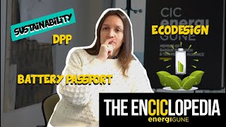 🌿2nd episode of Sustainability in Battery Technology  📚The en𝗖𝗜𝗖lopedia by CIC energiGUNE📚 [upl. by Mallen]