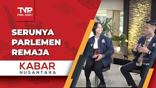 Kabar Nusantara  Serunya Parlemen Remaja [upl. by Aimik]