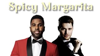 Jason Derulo amp Michael Bublé  Spicy Margarita Lyrics  Billboard hot 100  Tiktok song [upl. by Heurlin]