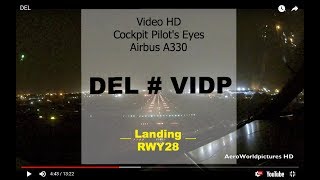 Cockpit  Landing ✈ DELHI  DEL  VIDP  India ✈ A330  RWY28 HD [upl. by Lennon]