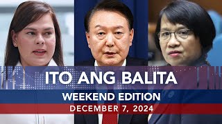 UNTV Ito Ang Balita Weekend Edition  December 7 2024 [upl. by Eentrok238]