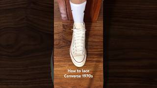 How to lace Converse 1970ssneakers converseconversechuck70 [upl. by Adiraf]