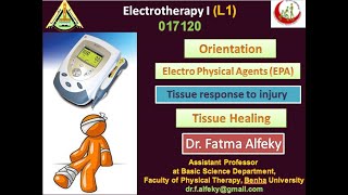 Electrotherapy 1 L1 introduction injury and tissue healing repair [upl. by Mita]