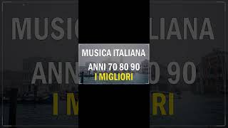 Le 100 canzoni più belle e famose di sempre  Migliore musica italiana di tutti i tempi [upl. by Radie873]