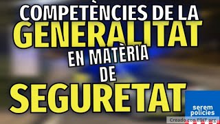 Competències de la Generalitat en matèria de Seguretat [upl. by Iddet200]