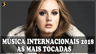 Mix Internacional 2018 Musicas Internacionais Mais Tocadas 2018 Playlist Pop As Melhores [upl. by Idnyl435]