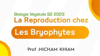 La biologie végétale  La Reproduction chez les cormophytes  les Bryophytes SVT S2 [upl. by Rednasyl702]