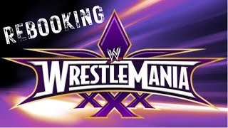 Rebooking WrestleMania 30 [upl. by Tletski]