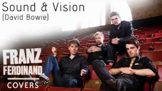 Franz Ferdinand  Sound amp Vision David Bowie [upl. by Johnath]