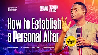 HOW TO ESTABLISH A PERSONAL ALTAR  APOSTLE AROME OSAYI [upl. by Lime]