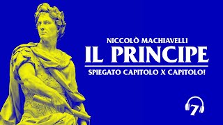 7 Il Principe AUDIOLIBRO COMPLETO  spiegazione in italiano Cap 15 e 16  Niccolò Machiavelli [upl. by Kast]