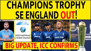 ENGLAND NAHI KHELEGA CHAMPIONS TROPHY BIG BLOW ICC NE KIYA CONIFRM icc england [upl. by Garrett877]