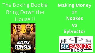 MAKE MONEY w the Boxing Bookie on Sam Noakes vs Lewis Sylvester [upl. by Gruver24]