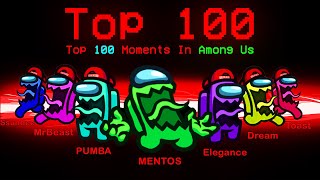 TOP 100 FUNNIEST MOMENTS IN AMONG US [upl. by Urbain773]