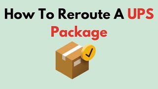 How To Reroute A UPS Package [upl. by Serra]